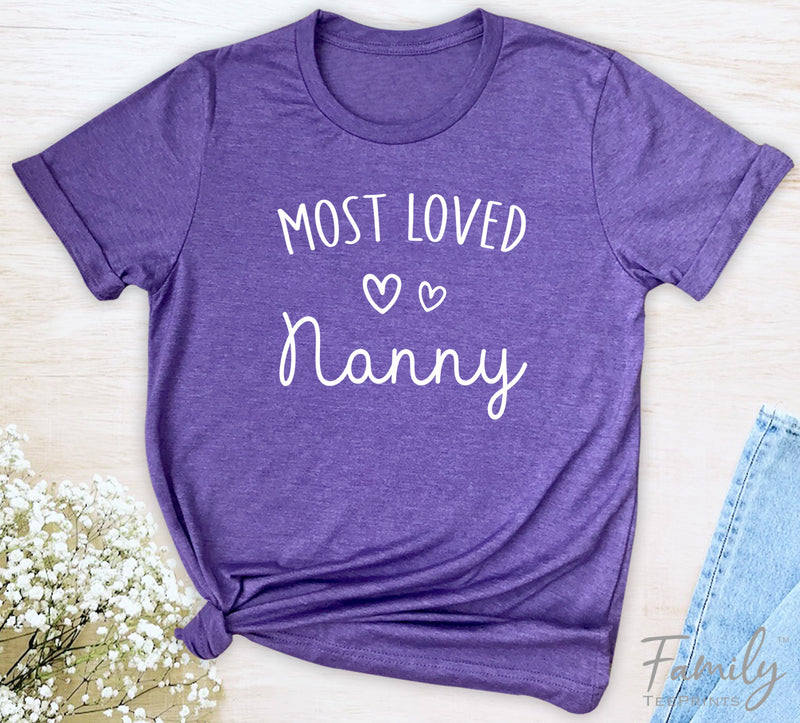 Most Loved Nanny - Unisex T-shirt - Nanny Shirt - Gift For Nanny - familyteeprints