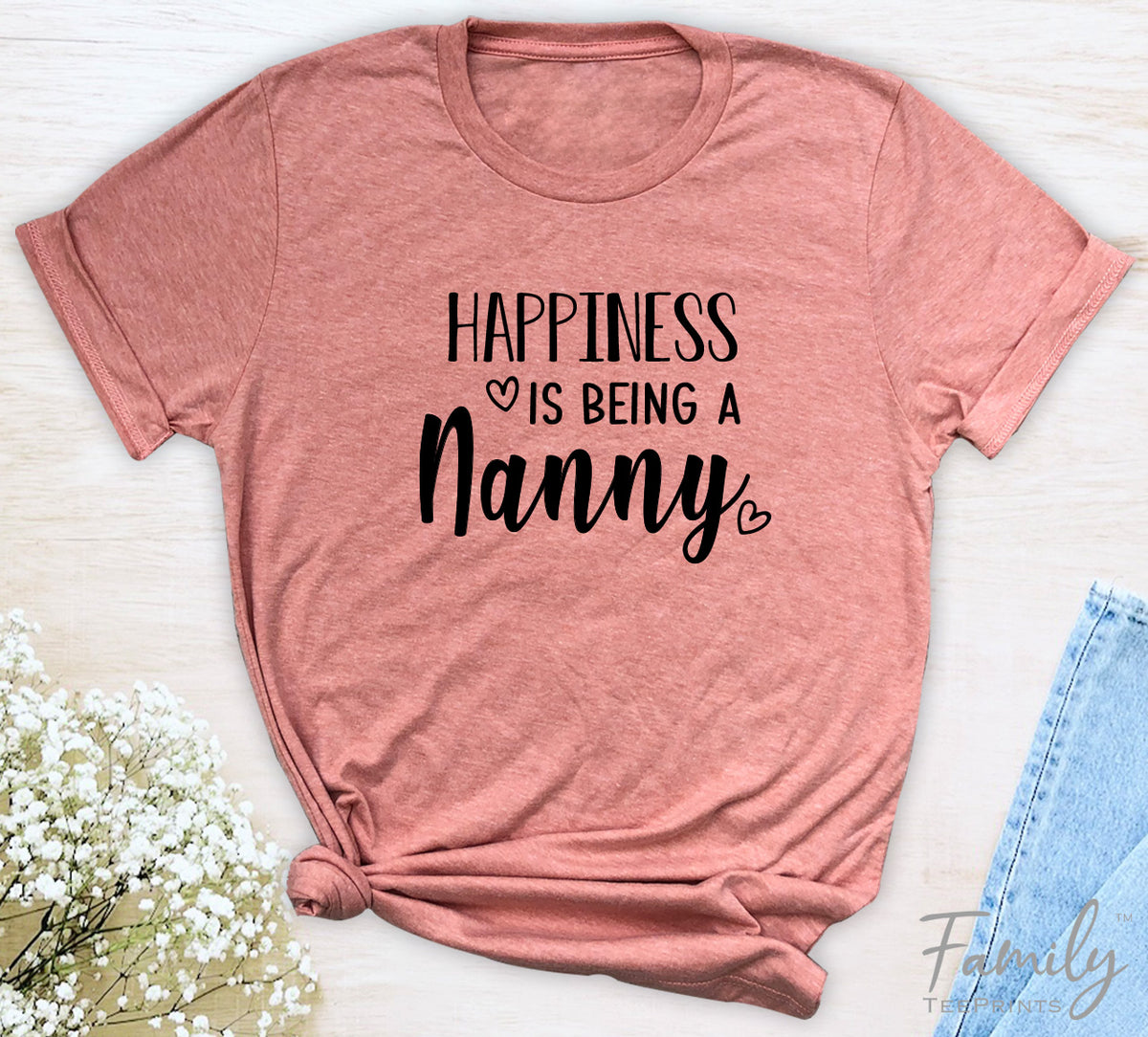 Happiness Is Being A Nanny - Unisex T-shirt - Nanny Shirt - Gift For Nanny - familyteeprints