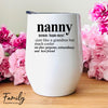 Nanny Noun - Wine Tumbler - Gifts For Nanny - Nanny Wine Gift - familyteeprints