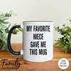 My Favorite Niece Gave Me This Mug - Coffee Mug - Uncle Gift - Funny Uncle Mug - familyteeprints