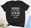 Nonna Is My Name Spoiling Is My Game - Unisex T-shirt - Nonna Shirt - Gift For Nonna - familyteeprints
