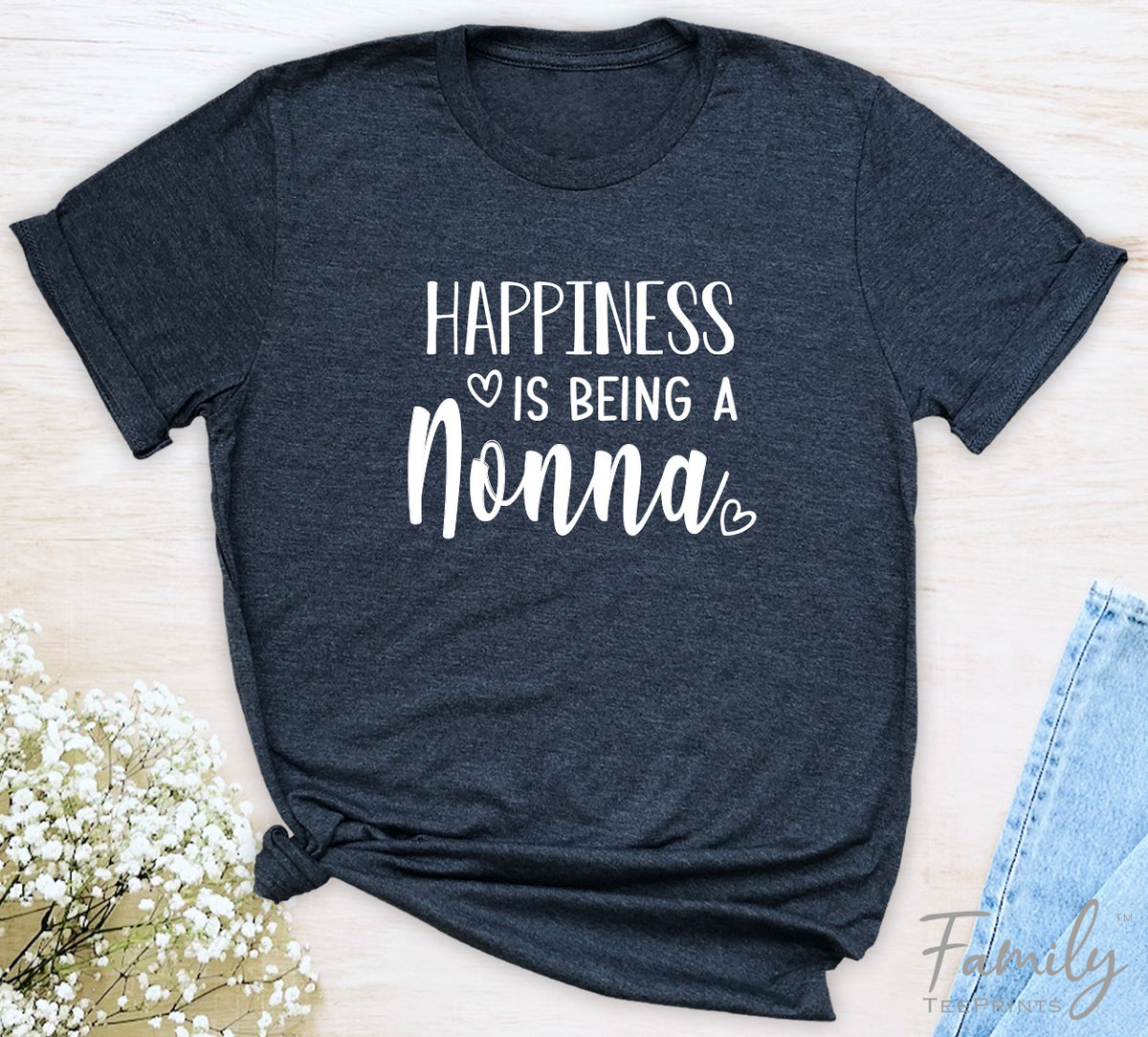 Happiness Is Being A Nonna - Unisex T-shirt - Nonna Shirt - Gift For Nonna - familyteeprints