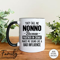 They Call Me Nonno Because Partner In Crime Makes Me Sound ... - Coffee Mug - Nonno Gift - Nonno Mug - familyteeprints