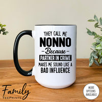 They Call Me Nonno Because Partner In Crime Makes Me Sound ... - Coffee Mug - Nonno Gift - Nonno Mug - familyteeprints