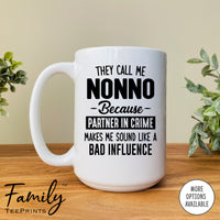 They Call Me Nonno Because Partner In Crime Makes Me Sound ... - Coffee Mug - Nonno Gift - Nonno Mug - familyteeprints