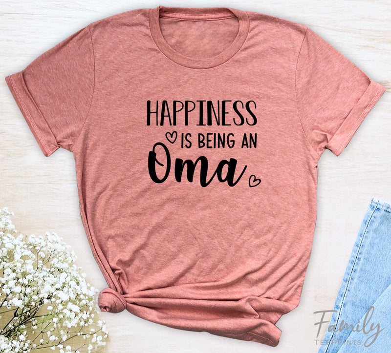 Happiness Is Being An Oma - Unisex T-shirt - Oma Shirt - Gift For Oma - familyteeprints