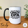 I'm The Crazy Opa Everyone Warned You About - Coffee Mug - Gifts For Opa - Opa Mug - familyteeprints