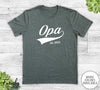 Opa Est. 2023 - Unisex T-shirt - New Opa Shirt - Opa To Be Gift - familyteeprints
