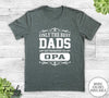 Only The Best Dads Get Promoted To Opa - Unisex T-shirt - Opa Shirt - Opa Gift - familyteeprints