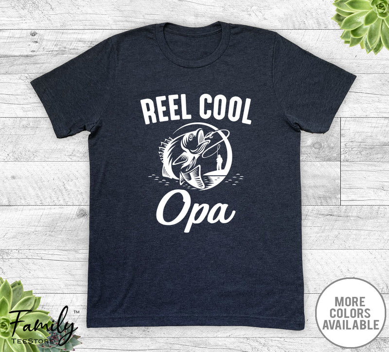 Reel Cool Opa - Unisex T-shirt - Opa Shirt - Fishing Opa Gift - familyteeprints