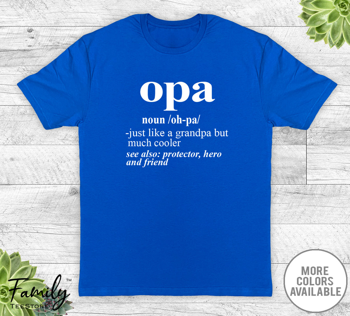 Opa Noun - Unisex T-shirt - Opa Shirt - Opa Gift - familyteeprints