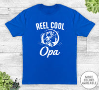 Reel Cool Opa - Unisex T-shirt - Opa Shirt - Fishing Opa Gift - familyteeprints