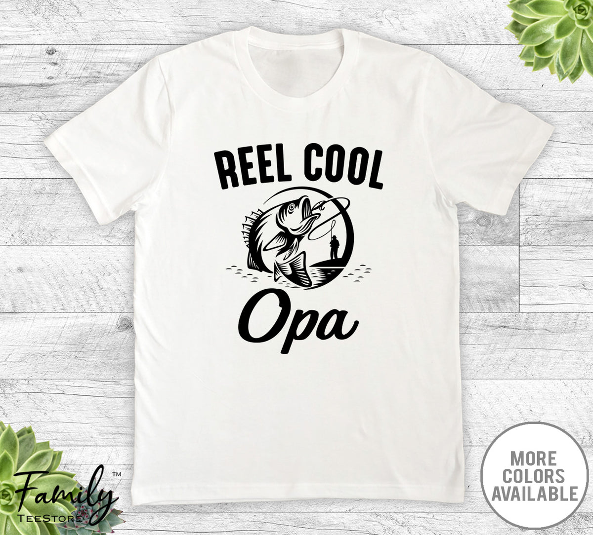 Reel Cool Opa - Unisex T-shirt - Opa Shirt - Fishing Opa Gift - familyteeprints