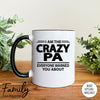 I'm The Crazy Pa Everyone Warned You About - Coffee Mug - Gifts For Pa - Pa Mug - familyteeprints