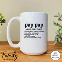 Pap Pap A Fabulous Woman With Grandchildren... - Coffee Mug - Funny Pap Pap Gift - Pap Pap Mug - familyteeprints