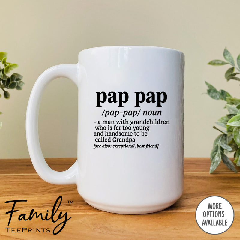 Pap Pap A Fabulous Woman With Grandchildren... - Coffee Mug - Funny Pap Pap Gift - Pap Pap Mug - familyteeprints