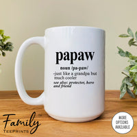 Papaw Noun - Coffee Mug - Funny Papaw Gift - New Papaw Mug - familyteeprints