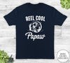 Reel Cool Papaw - Unisex T-shirt - Papaw Shirt - Fishing Papaw Gift - familyteeprints