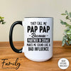 They Call Me Pap Pap Because Partner In Crime Makes Me Sound ... - Coffee Mug - Pap Pap Gift - Pap Pap Mug - familyteeprints