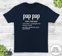 Pap Pap Noun - Unisex T-shirt - Pap Pap Shirt - Pap Pap Gift - familyteeprints