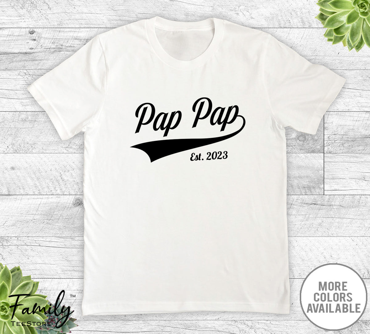 Pap Pap Est. 2023 - Unisex T-shirt - New Pap Pap Shirt - Pap Pap To Be Gift - familyteeprints