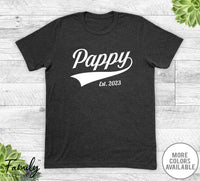 Pappy Est. 2023 - Unisex T-shirt - New Pappy Shirt - Pappy To Be Gift - familyteeprints