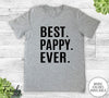 Best Pappy Ever - Unisex T-shirt - Pappy Shirt - Pappy Gift - familyteeprints