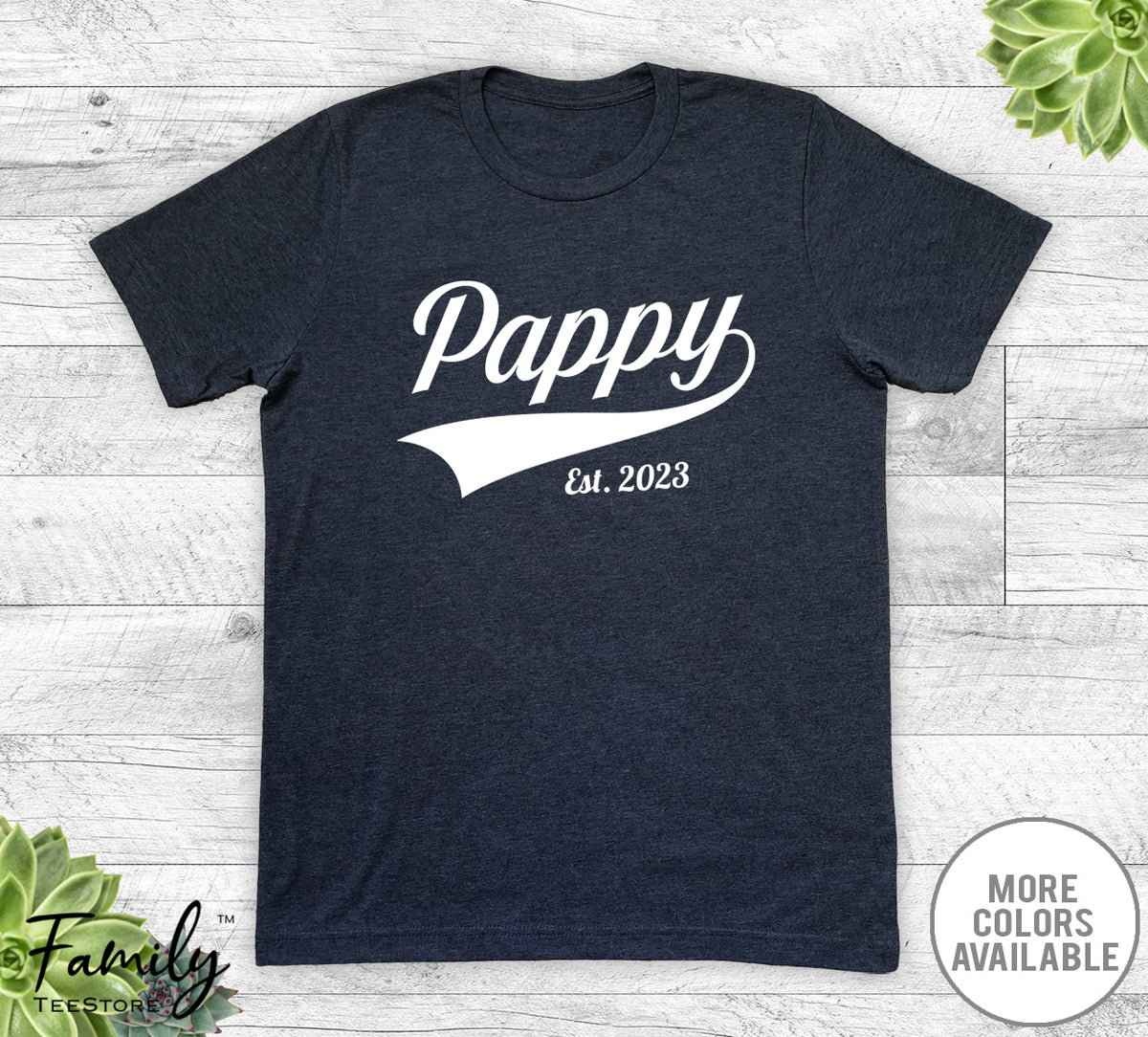 Pappy Est. 2023 - Unisex T-shirt - New Pappy Shirt - Pappy To Be Gift - familyteeprints