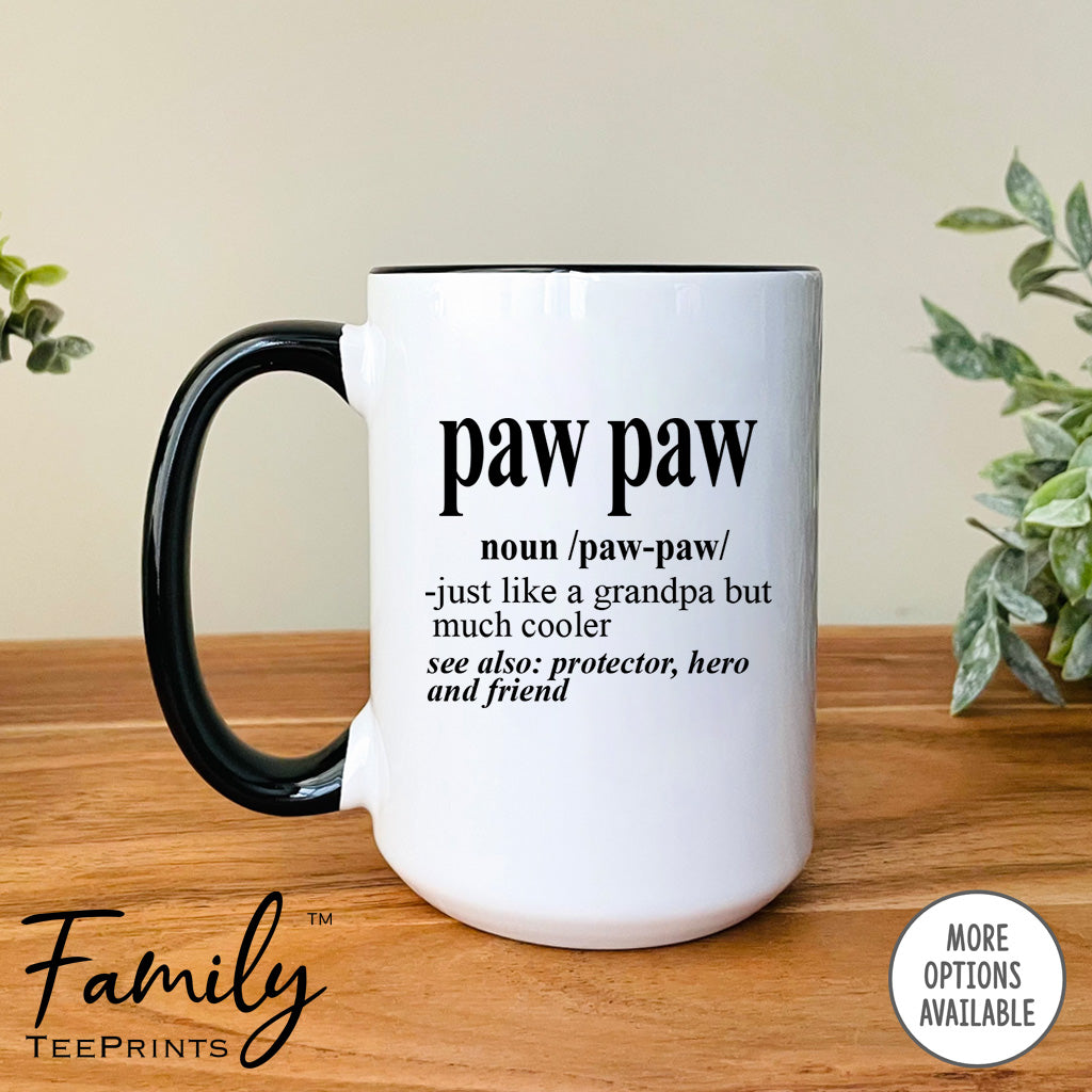 Paw Paw Noun - Coffee Mug - Funny Paw Paw Gift - New Paw Paw Mug - familyteeprints