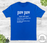Paw Paw Noun - Unisex T-shirt - Paw Paw Shirt - Paw Paw Gift - familyteeprints
