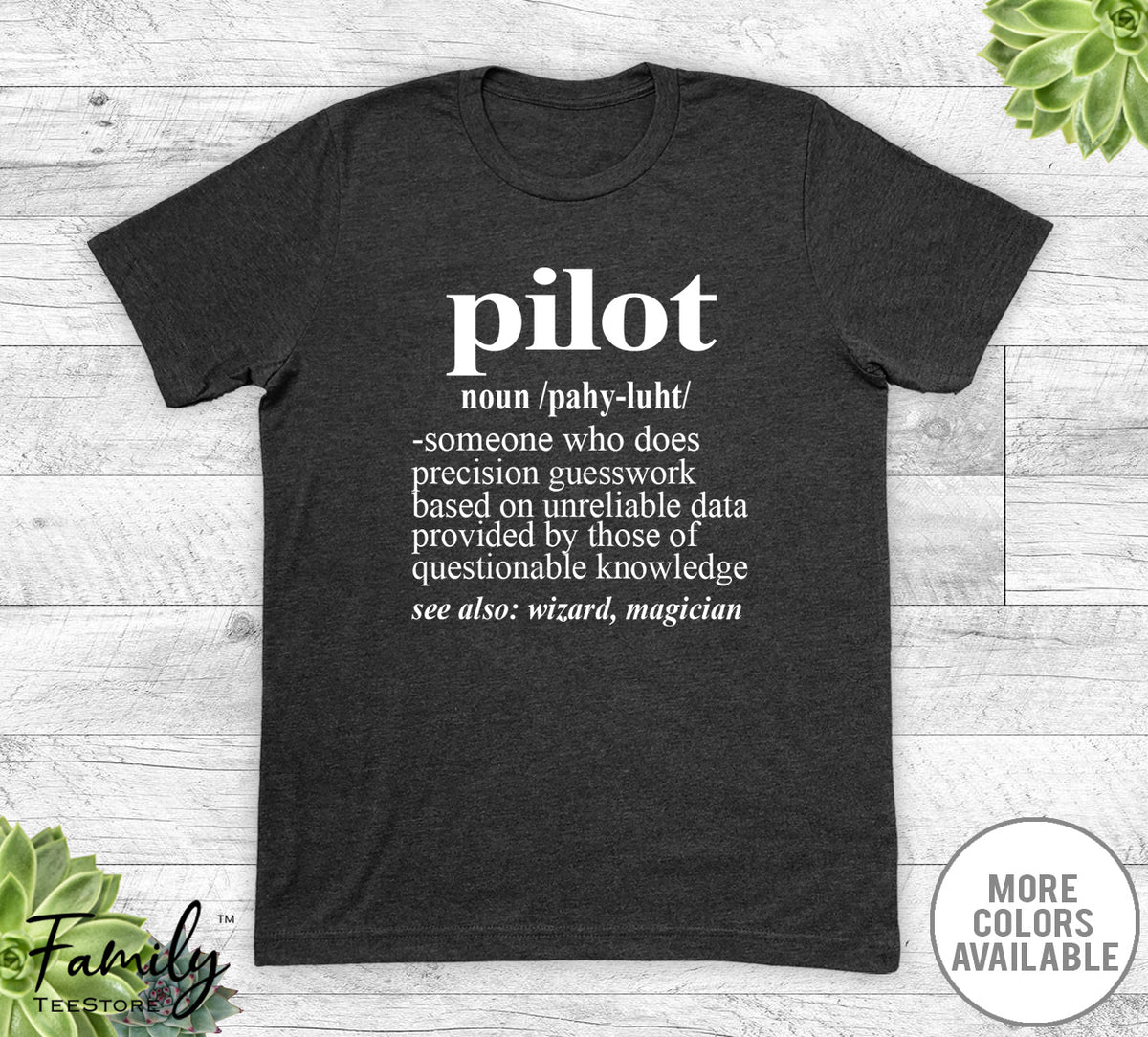 Pilot Noun - Unisex T-shirt - Pilot Shirt - Pilot Gift - familyteeprints