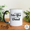 My Favorite Police Officer Calls Me Dad - Coffee Mug - Police Officer's Dad Gift - Funny Police Dad Mug - familyteeprints