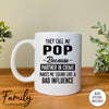 They Call Me Pop Because Partner In Crime Makes Me Sound ... - Coffee Mug - Pop Gift - Pop Mug - familyteeprints