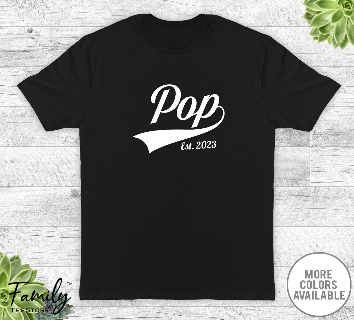 Pop Est. 2023 - Unisex T-shirt - New Pop Shirt - Pop To Be Gift - familyteeprints