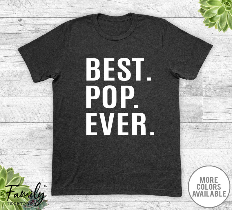 Best Pop Ever - Unisex T-shirt - Pop Shirt - Pop Gift - familyteeprints