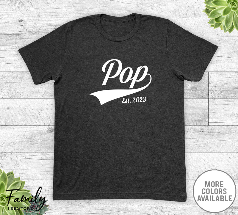 Pop Est. 2023 - Unisex T-shirt - New Pop Shirt - Pop To Be Gift - familyteeprints