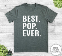 Best Pop Ever - Unisex T-shirt - Pop Shirt - Pop Gift - familyteeprints