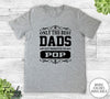 Only The Best Dads Get Promoted To Pop - Unisex T-shirt - Pop Shirt - Pop Gift - familyteeprints