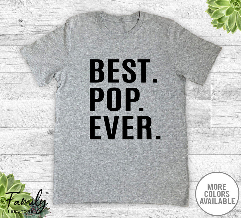 Best Pop Ever - Unisex T-shirt - Pop Shirt - Pop Gift - familyteeprints