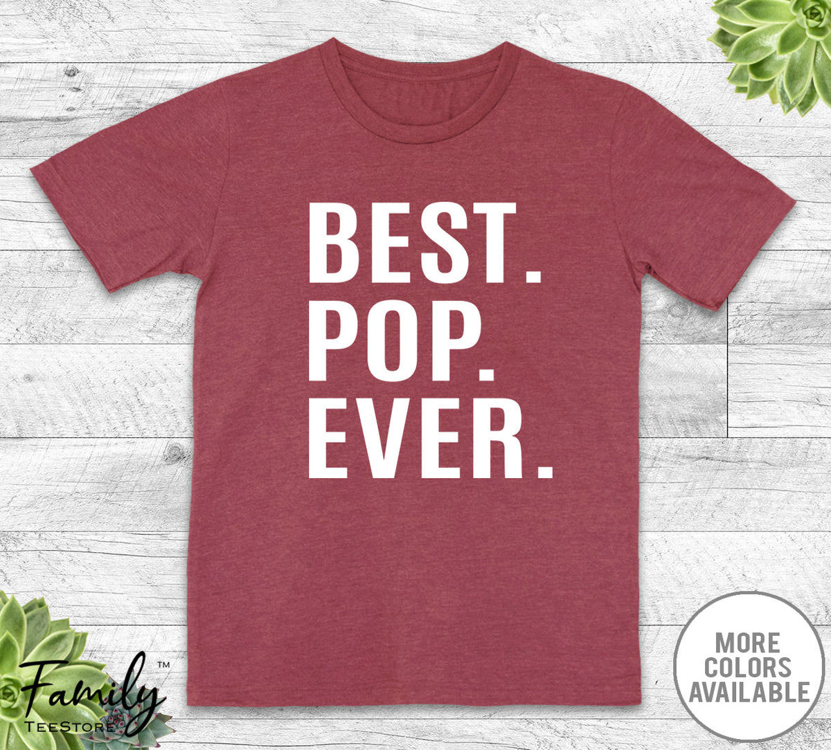 Best Pop Ever - Unisex T-shirt - Pop Shirt - Pop Gift - familyteeprints