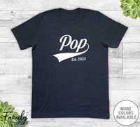 Pop Est. 2023 - Unisex T-shirt - New Pop Shirt - Pop To Be Gift - familyteeprints