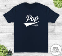 Pop Est. 2023 - Unisex T-shirt - New Pop Shirt - Pop To Be Gift