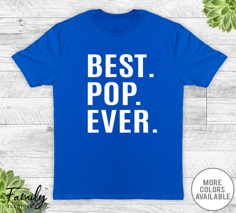 Best Pop Ever - Unisex T-shirt - Pop Shirt - Pop Gift - familyteeprints