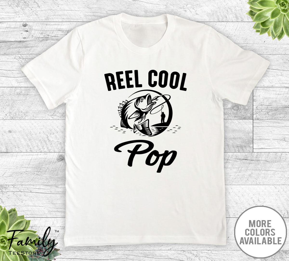 Reel Cool Pop - Unisex T-shirt - Pop Shirt - Fishing Pop Gift - familyteeprints