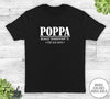 Poppa Because Grandfather Is For Old Guys - Unisex T-shirt - Poppa Shirt - Poppa Gift - familyteeprints