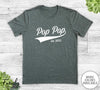 Pop Pop Est. 2023 - Unisex T-shirt - New Pop Pop Shirt - Pop Pop To Be Gift - familyteeprints