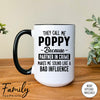 They Call Me Poppy Because Partner In Crime Makes Me Sound ... - Coffee Mug - Poppy Gift - Poppy Mug - familyteeprints