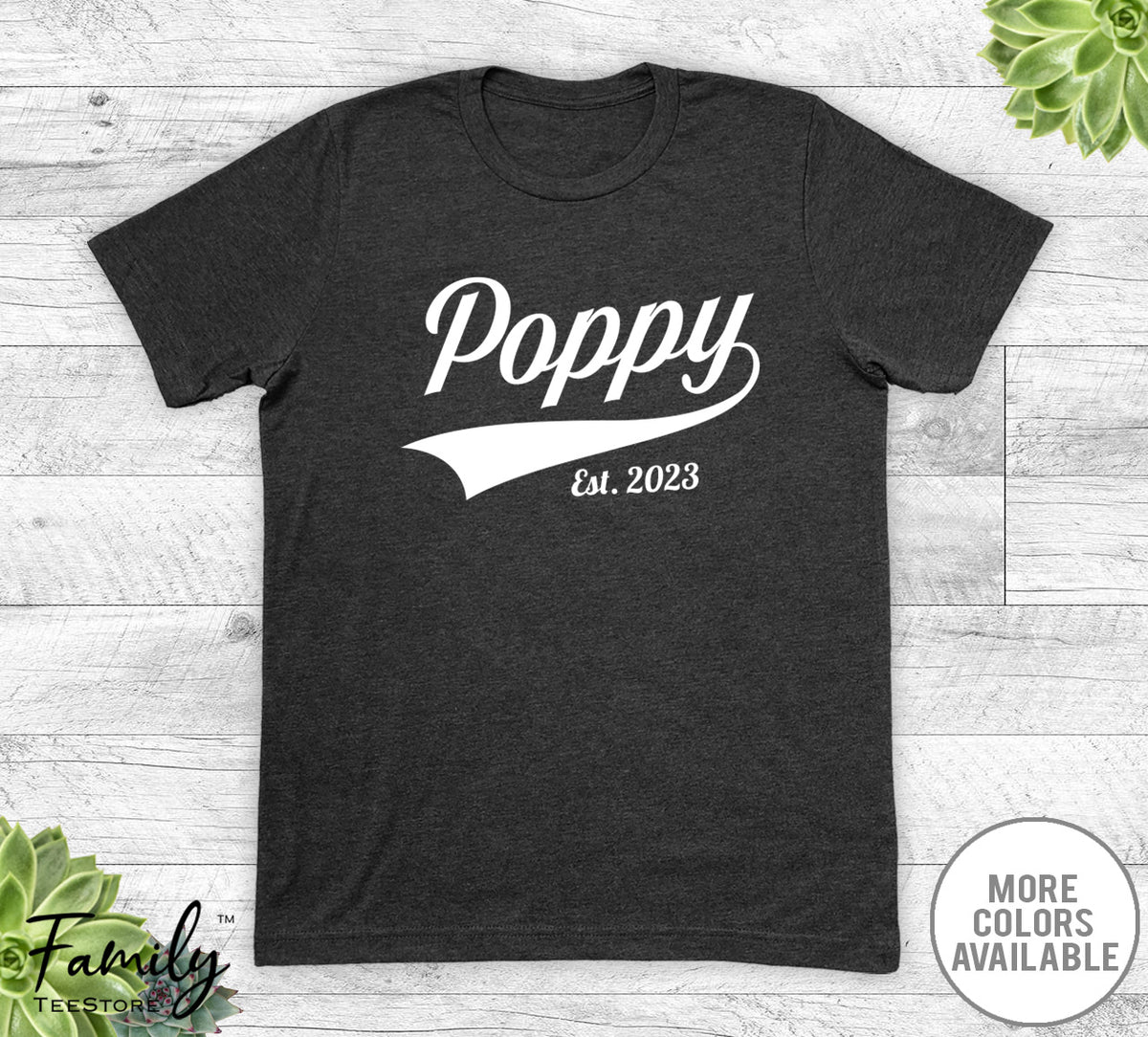 Poppy Est. 2023 - Unisex T-shirt - New Poppy Shirt - Poppy To Be Gift - familyteeprints