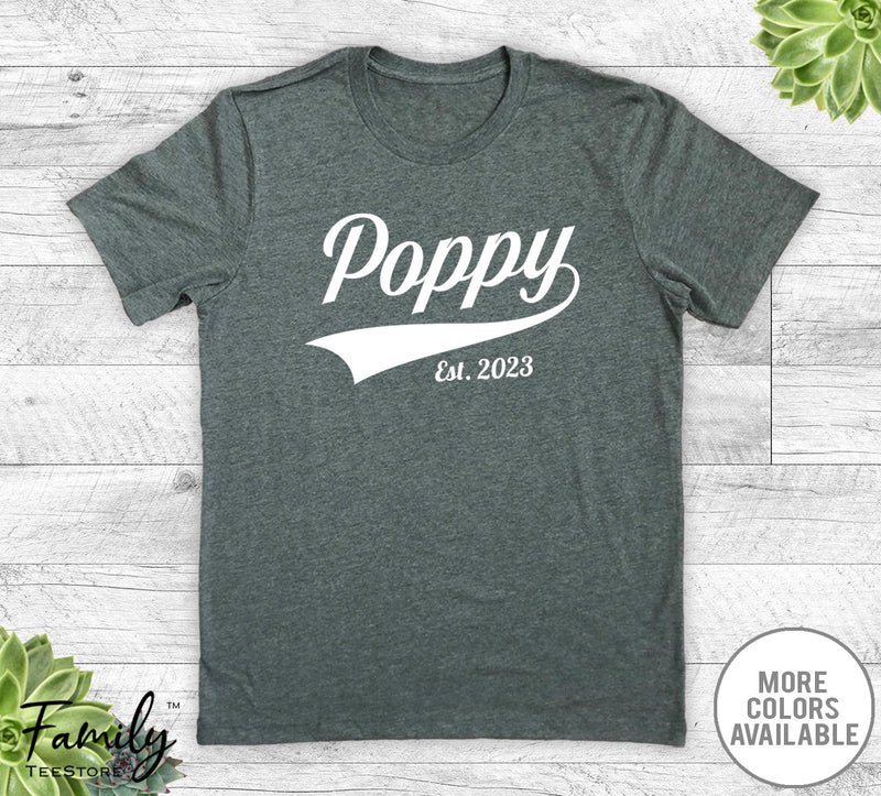 Poppy Est. 2023 - Unisex T-shirt - New Poppy Shirt - Poppy To Be Gift - familyteeprints