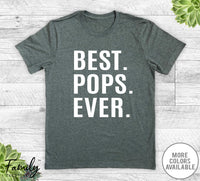 Best Pops Ever - Unisex T-shirt - Pops Shirt - Pops Gift - familyteeprints